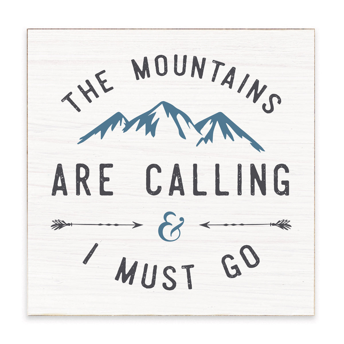 Mountains Are Calling Block Sign