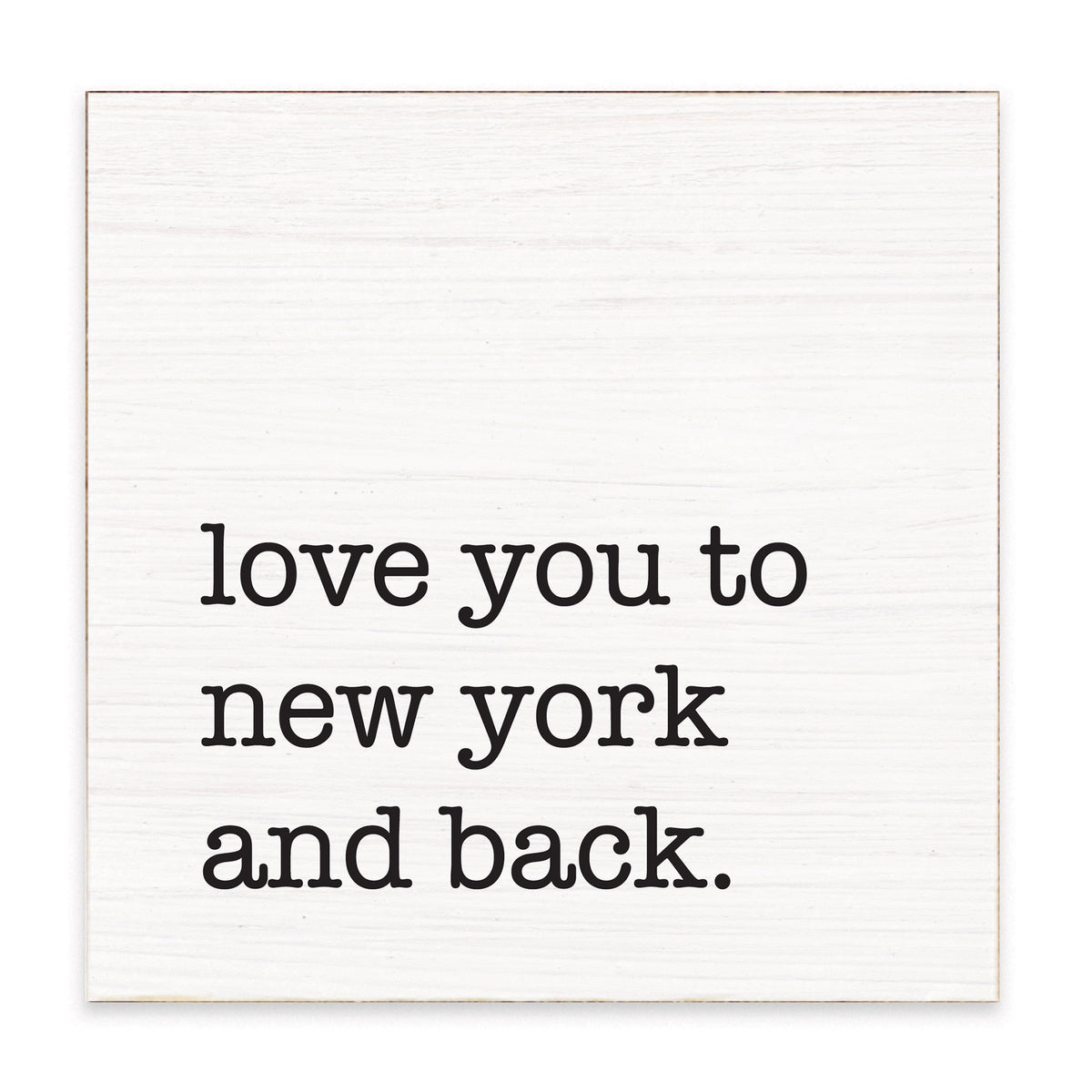 Love You To New York Block Sign