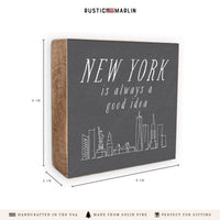 New York Is Always A Good Idea Block Sign