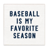 Baseball Is My Favorite Season Wooden Block