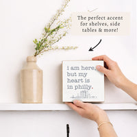 My Heart Is In Philly Block Sign
