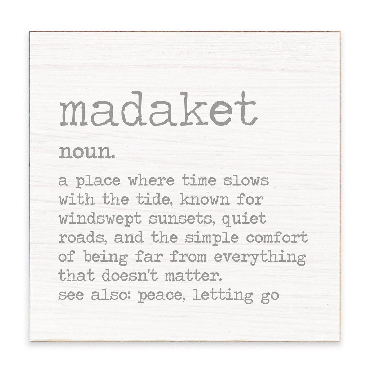Madaket Grey Definition Block Sign