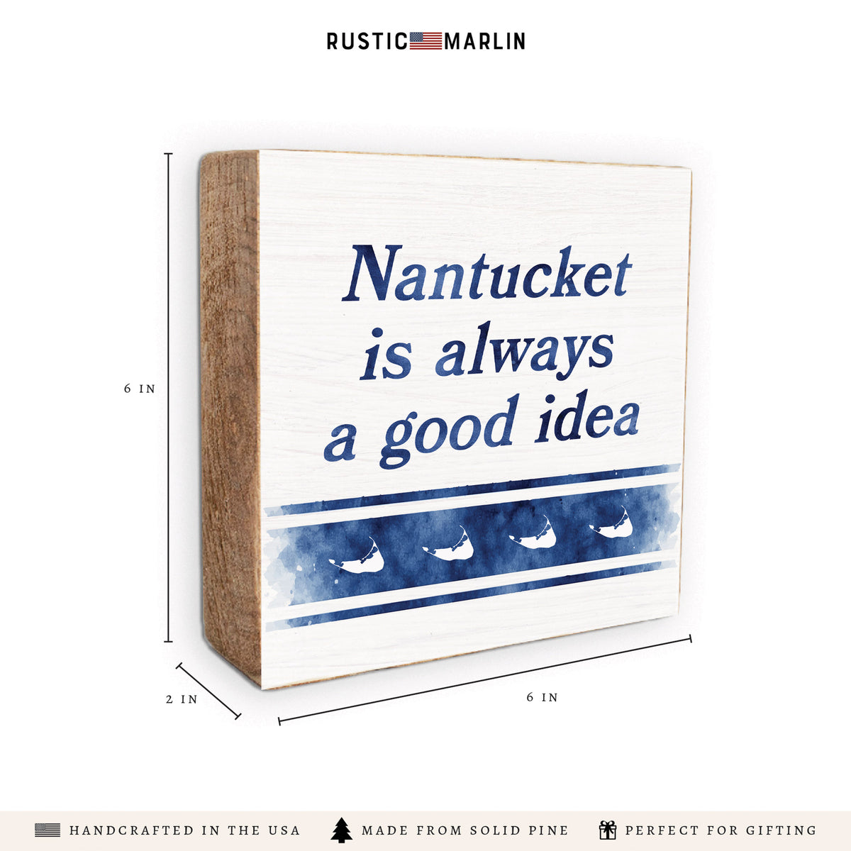 Nantucket Is Always A Good Idea Block Sign