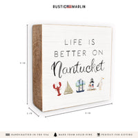 Life Is Better On Nantucket Block Sign