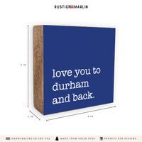 Love You To Durham Block Sign