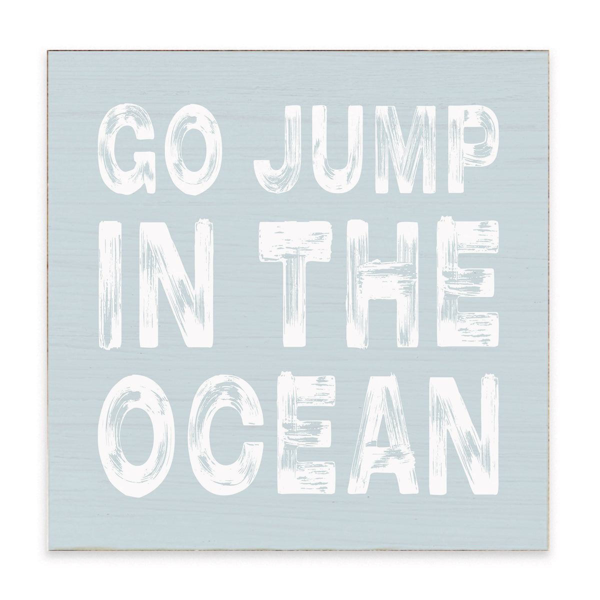 Go Jump In The Ocean Block Sign