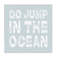 Go Jump In The Ocean Block Sign
