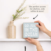 Go Jump In The Ocean Block Sign