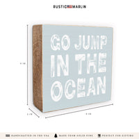 Go Jump In The Ocean Block Sign