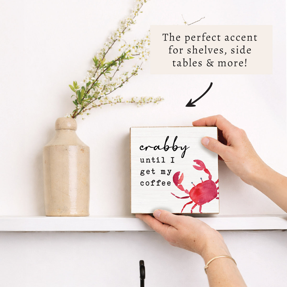 Crabby Until Coffee Block Sign