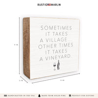 Takes A Vineyard Block Sign