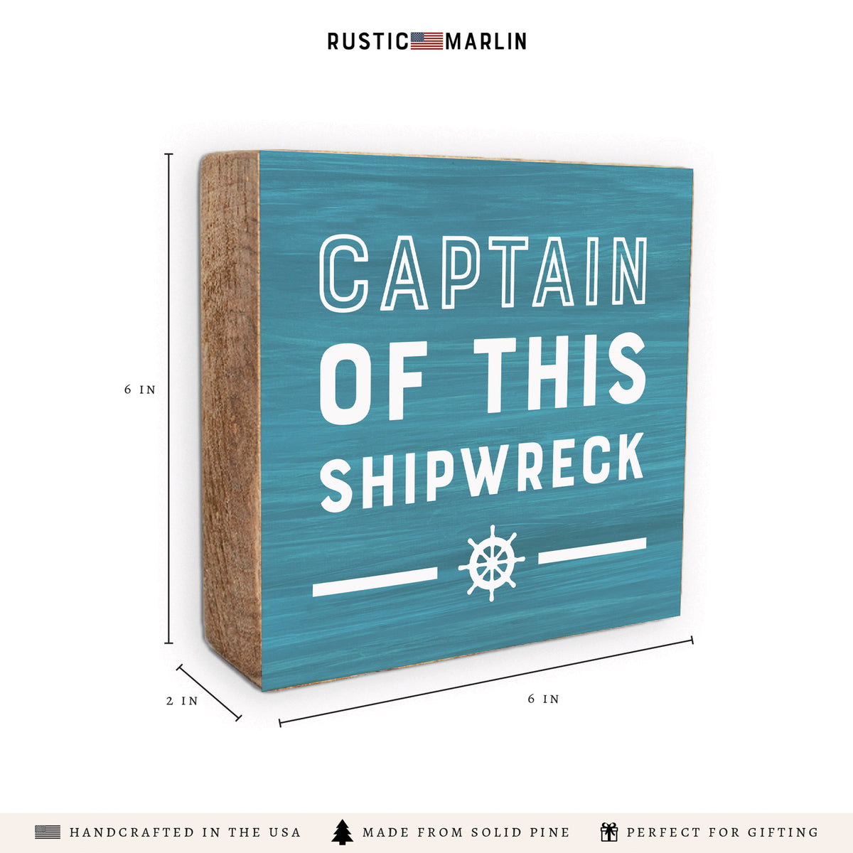 Captain Of This Shipwreck Block Sign
