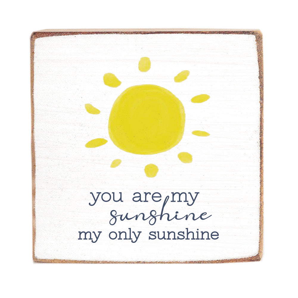 You Are My Sunshine Wood Block