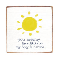 You Are My Sunshine Wood Block