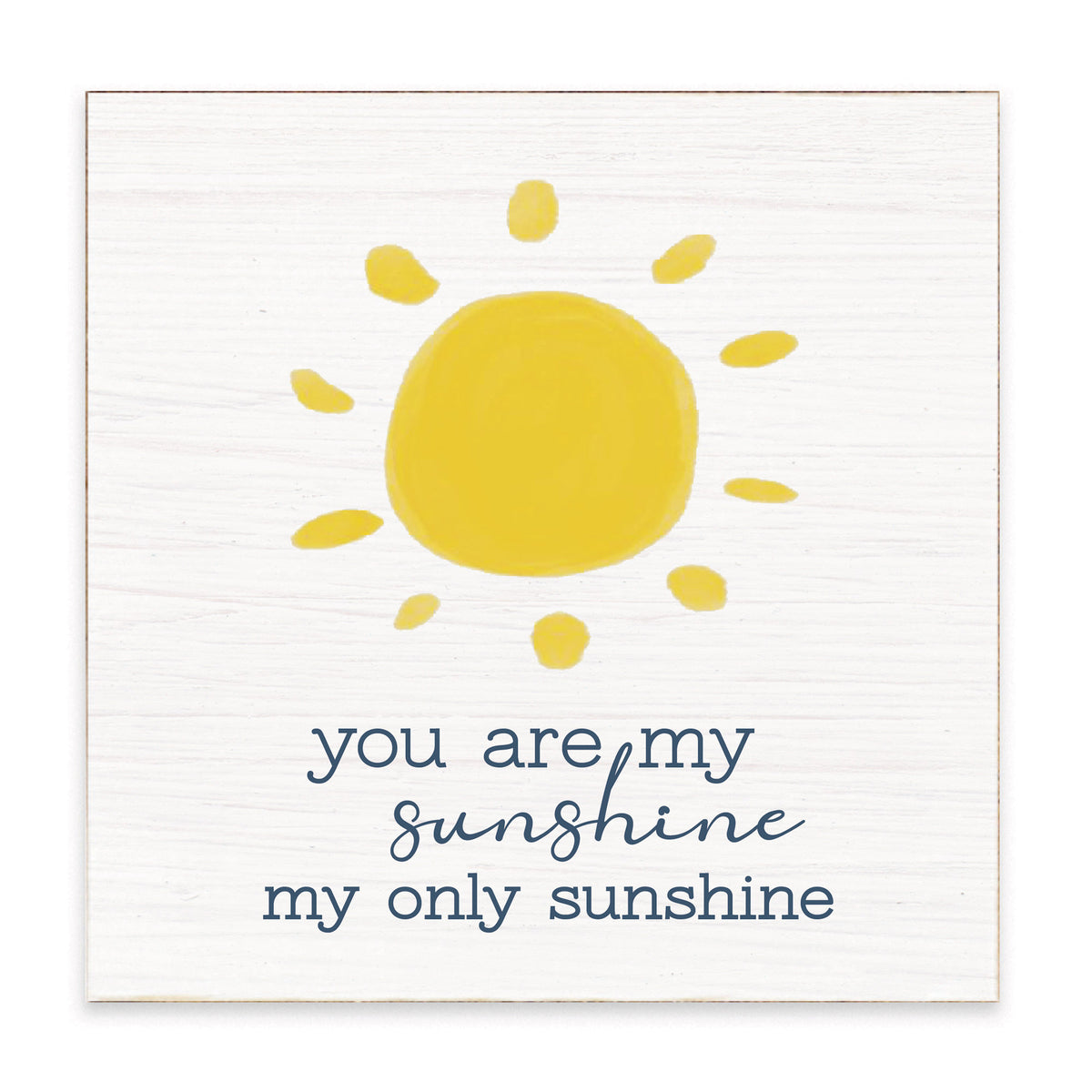 You Are My Sunshine Block Sign