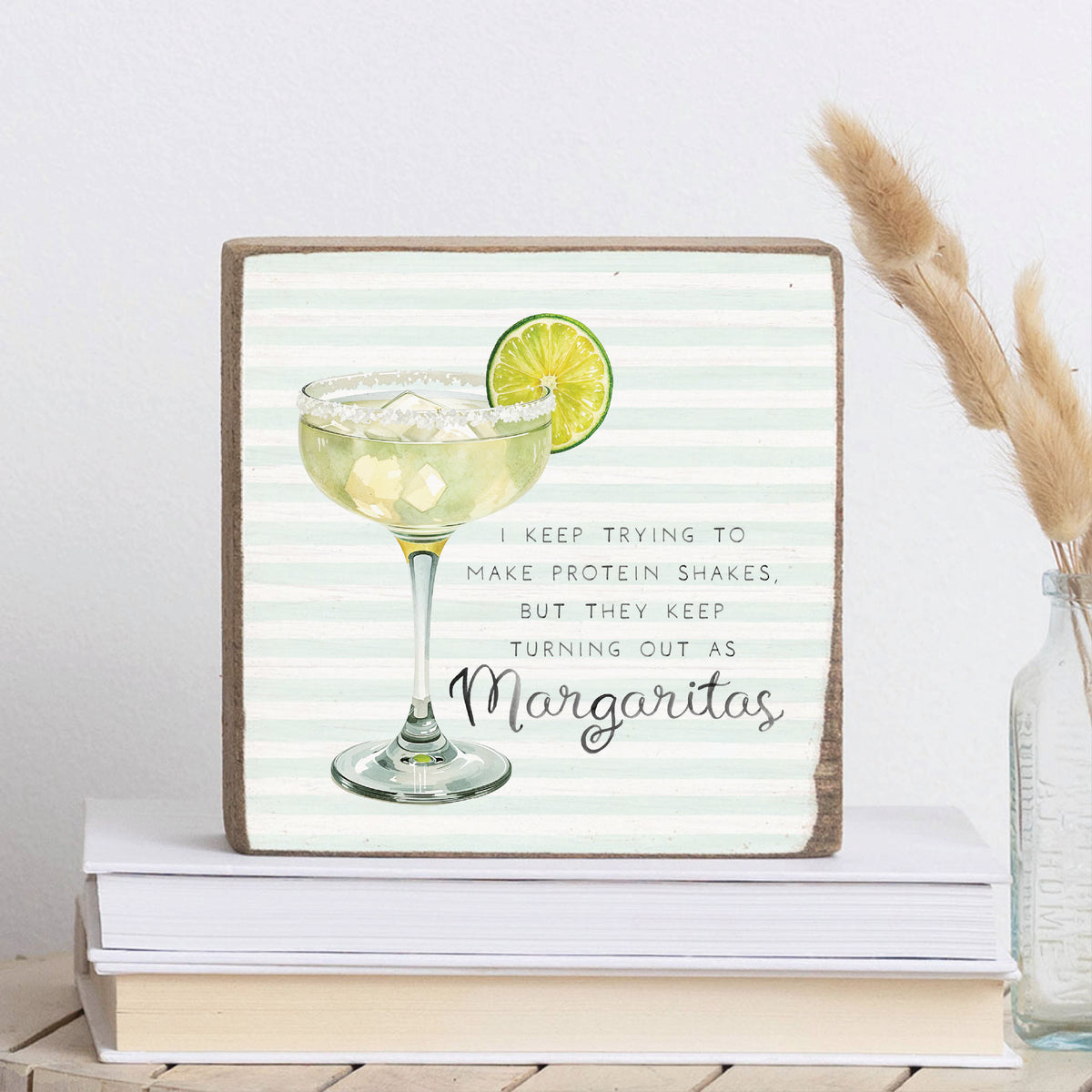 Protein Shake Margarita Block Sign
