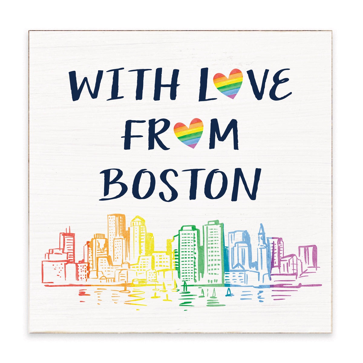 With Love From Boston Pride Block Sign