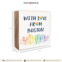 With Love From Boston Pride Block Sign