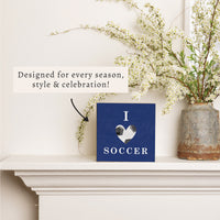 I Love Soccer Block Sign