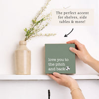 Love You To The Pitch Soccer Block Sign
