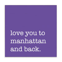 Love You To Manhattan Block Sign