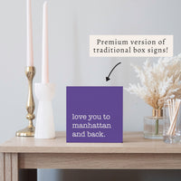 Love You To Manhattan Block Sign