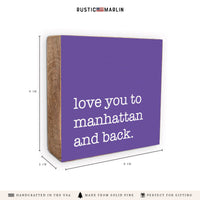 Love You To Manhattan Block Sign