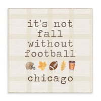 Not Fall Without Football Chicago Block Sign