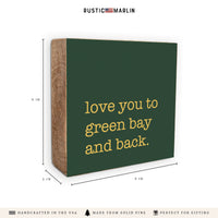 Love You To Green Bay Block Sign