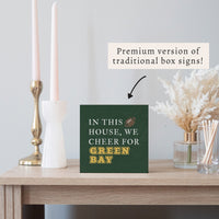 In This House We Cheer For Green Bay Block Sign