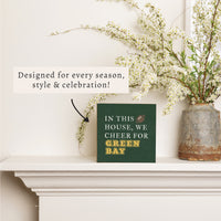 In This House We Cheer For Green Bay Block Sign