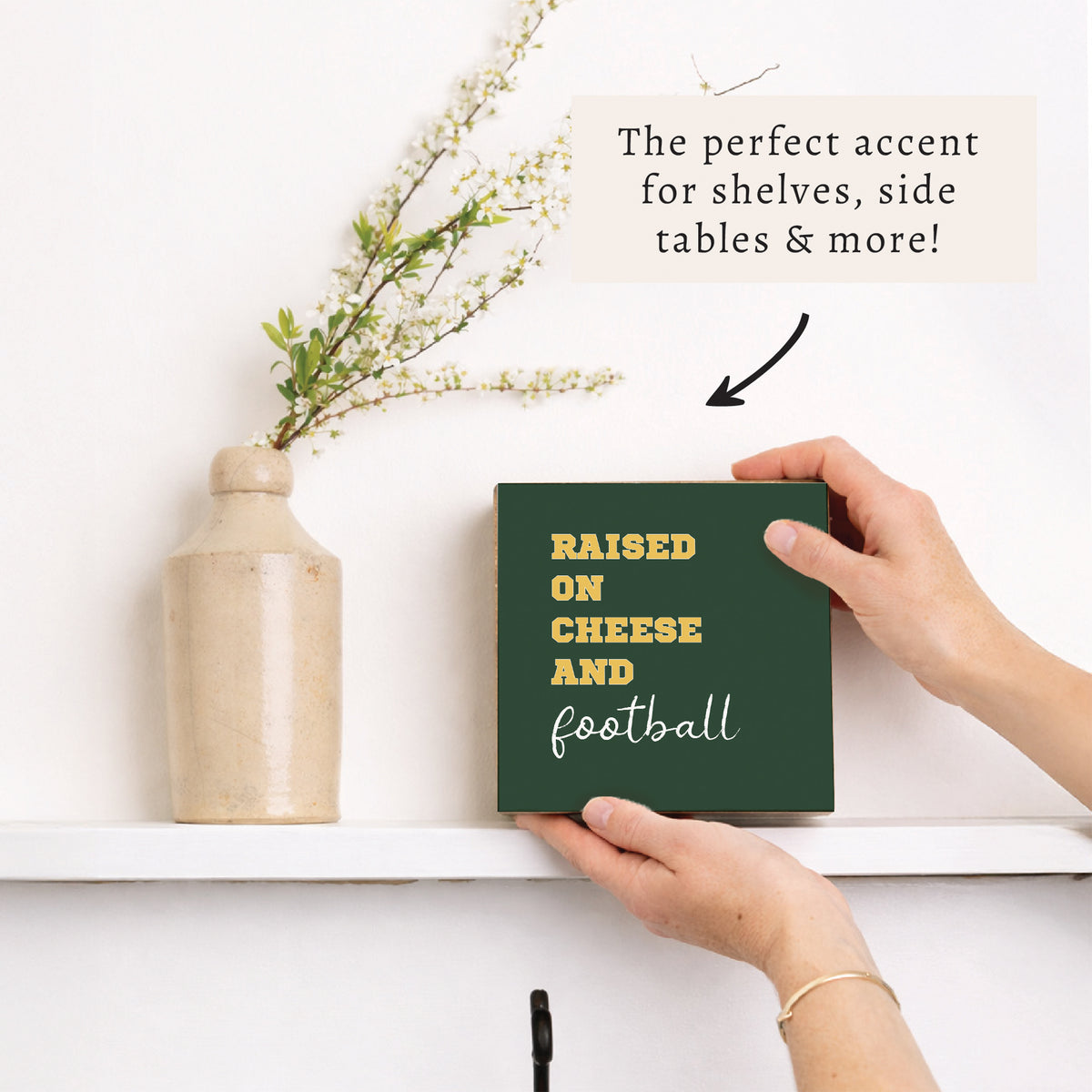 Raised On Cheese And Football Block Sign
