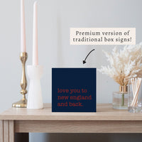 Love You To New England Block Sign