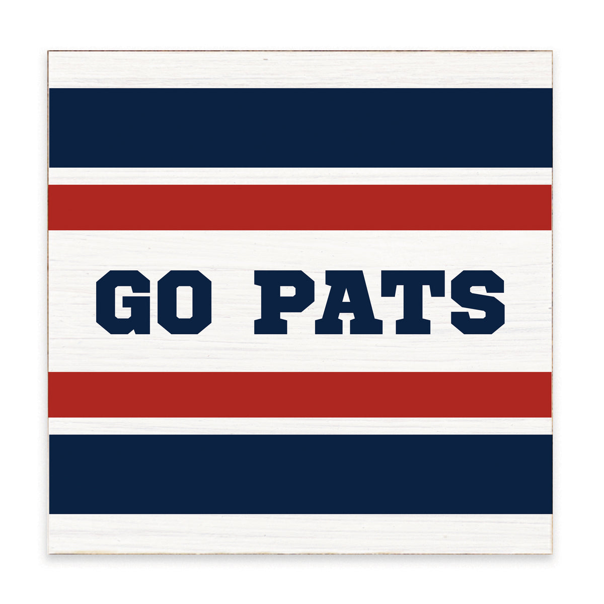 Go Pats Stripes Block Sign