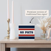 Go Pats Stripes Block Sign