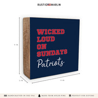 Wicked Loud On Sundays Patriots Block Sign