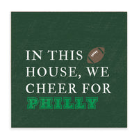 In This House We Cheer For Philly Block Sign