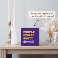 Purple People Party Minnesota Block Sign