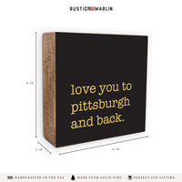 Love You To Pitts-Burgh Block Sign
