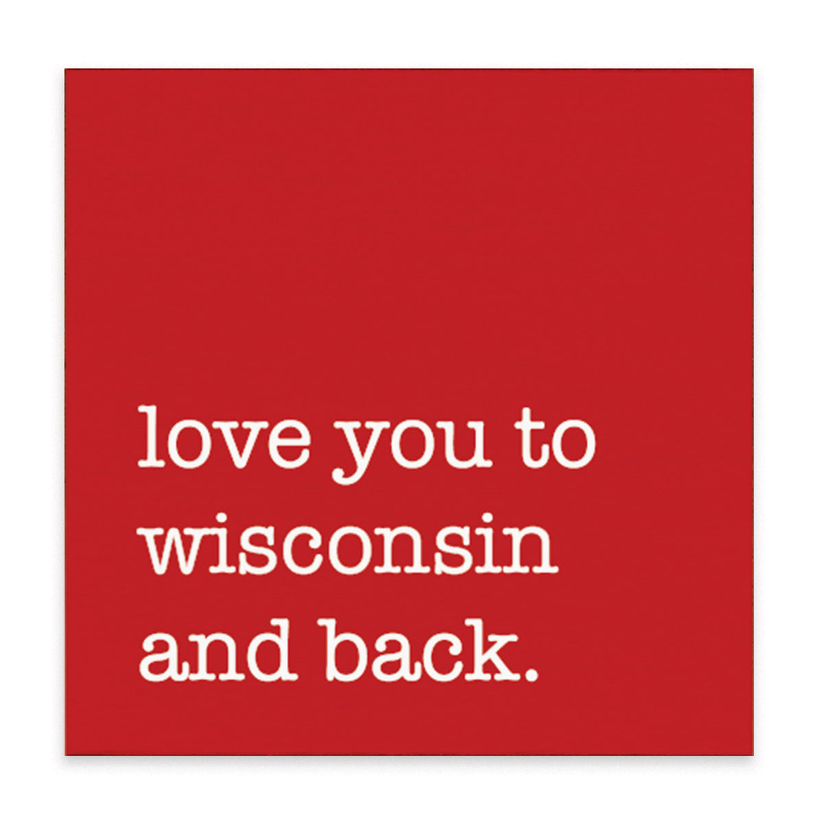Love You To Wisconsin Block Sign