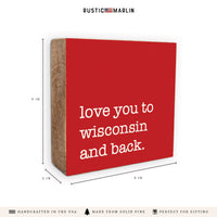 Love You To Wisconsin Block Sign