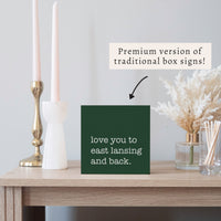 Love You To East Lansing Block Sign