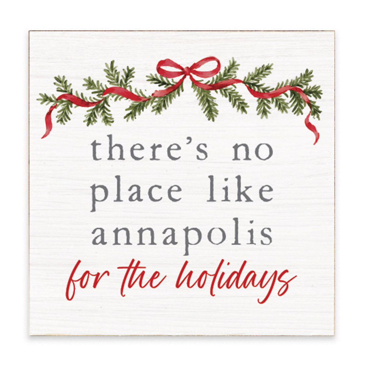 There’s No Place Like Annapolis For The Holidays Block Sign