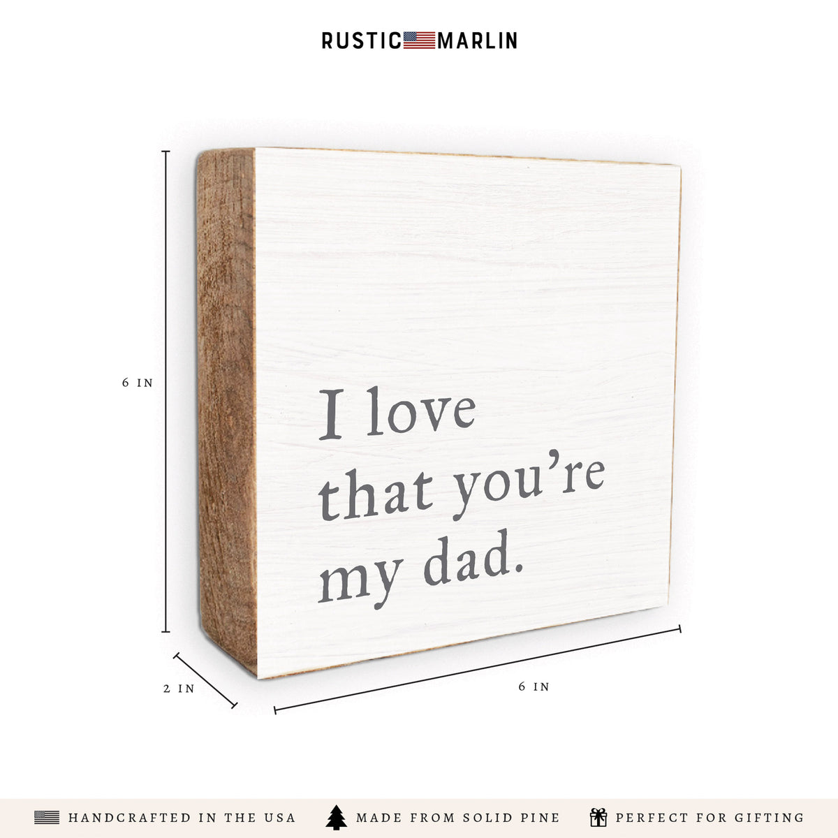I Love That You’re My Dad Block Sign