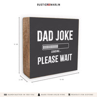 Dad Joke Loading Block Sign