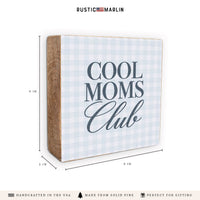 Cool Moms Club Block Sign