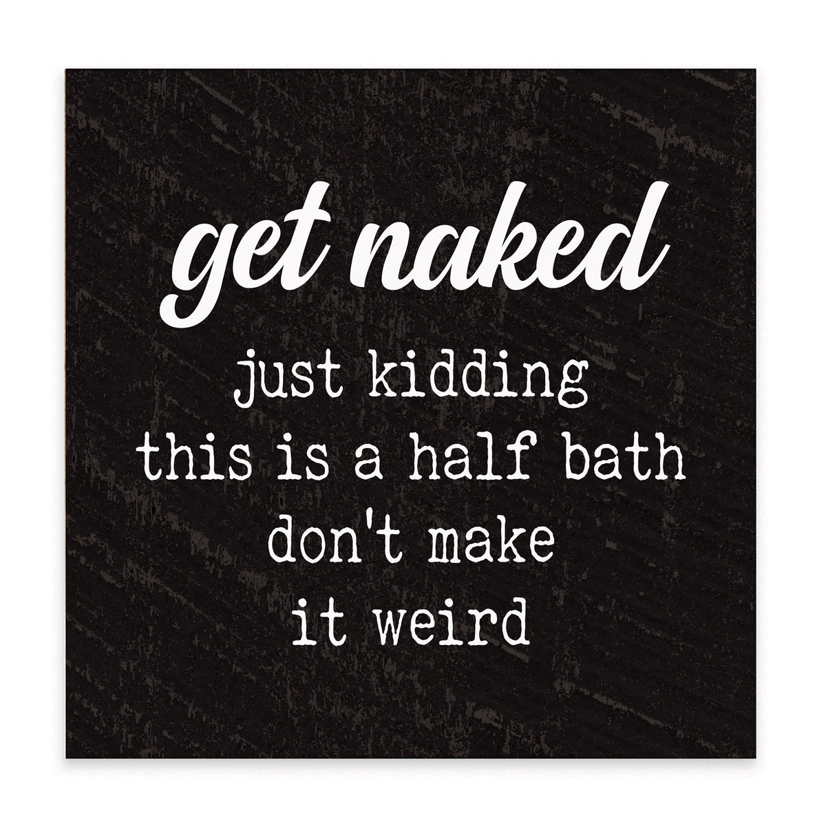 Get Naked Block Sign