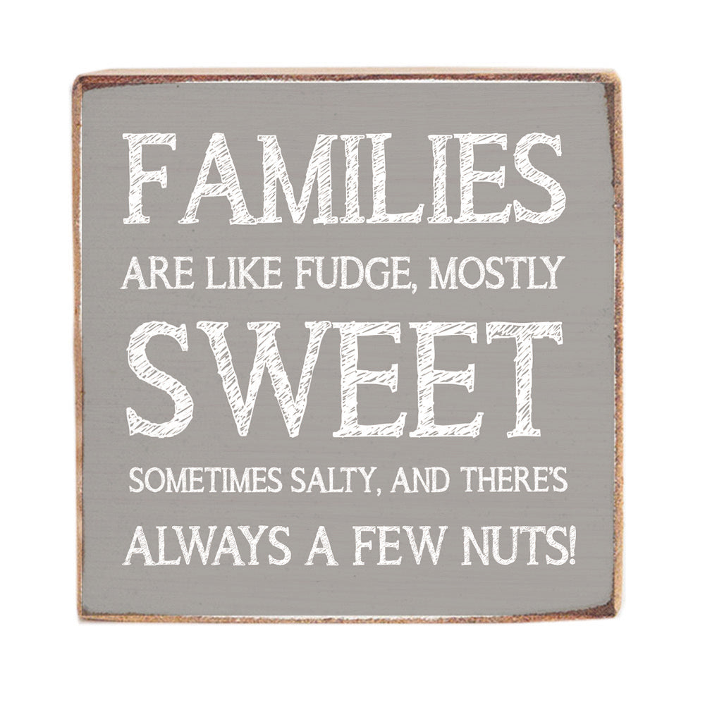 Families Are Like Fudge Decorative Wooden Block