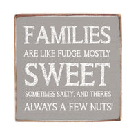 Families Are Like Fudge Decorative Wooden Block