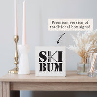 Ski Bum Block Sign